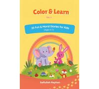 Color & Learn Vol. 1: 25 Fun Moral Stories & Coloring Pages for Kids Ages 4-7 | Educational Activity Book for Preschool & Kindergarten: Color & Learn ... Stories and Coloring Pages for Kids Ages 4-7