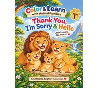 Color & Learn with Animal Families: Thank You, I’m Sorry & Hello