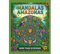 Color mandalas: Amazonas Edition