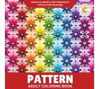 Color Matters Adult Coloring Book: 40 Intricate Geometric Patterns & Abstract Designs for Stress Relief