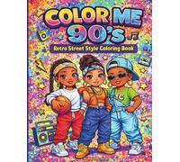 Color Me 90's: Retro Street Style Coloring Book