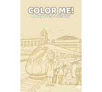 Color Me! - A Day at the Railway
