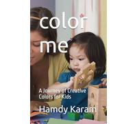 color me: A Journey of Creative Colors for Kids