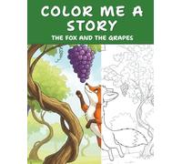Color Me A Story: The Fox and The Grapes