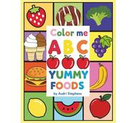 Color Me ABC: Yummy Food Edition