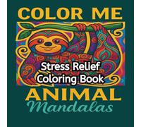 Color Me Animal Mandalas: Stress Relief Coloring Book
