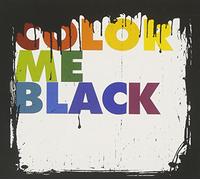 Color Me Black - Color Me Black