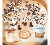 Color Me Caffeinated