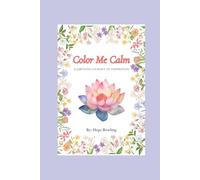 Color Me Calm: A Soothing Journey of Inspiration
