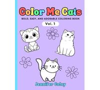Color Me Cats: BOLD, EASY, AND ADORABLE COLORING BOOK