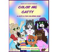 Color Me Catty: A Cute & Fun Coloring Book presented by Create with Diamond