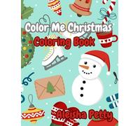 Color Me Christmas: A Winter Wonderland Of Fun