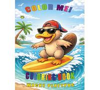 COLOR ME! COLORING BOOK WACKY PLATYPUS