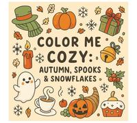 Color Me Cozy: Autumn, Spooks & Snowflakes