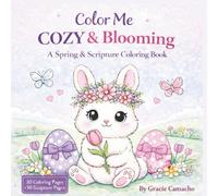 Color Me Cozy & Blooming: A Spring & Scripture Coloring Book