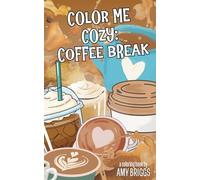 Color Me Cozy: Coffee Break