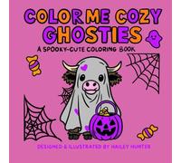 Color Me Cozy Ghosties: A Spooky-Cute Coloring Book