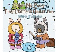 Color Me Cozy: Tiny Critters Winter Fun