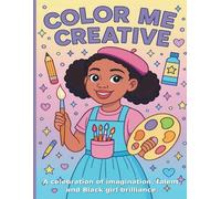 Color Me Creative: "A celebration of imagination, talent, and Black girl brilliance."