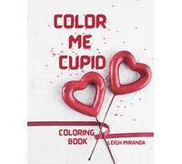 Color Me Cupid: Coloring Book