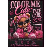 Color Me Cute: Face Card Edition: A Luxury Baddie Coloring Book