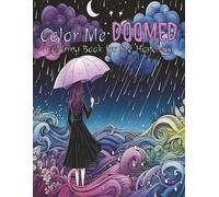 Color Me Doomed: Coloring Book for the Hopeless