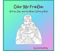 Color Me FranDan: A Fran, Dan, and the Beane Coloring Book