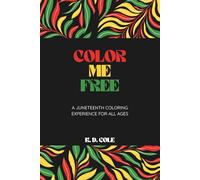 Color Me Free: A Juneteenth Coloring Experience for All Ages