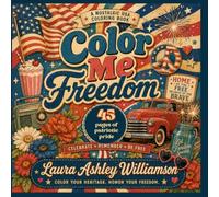 Color Me Freedom: A Nostalgic USA Coloring Book