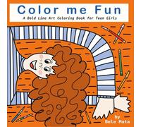 Color Me Fun: A Bold Line Art Coloring Book for Teen Girls