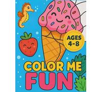 COLOR ME FUN: A Mixed Theme Color-by-Number Book for Kids Ages 4-8
