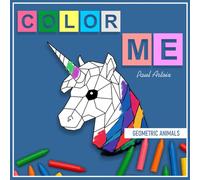 COLOR ME! - Geometric animals coloring book