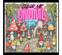 Color Me Gnome Coloring Book