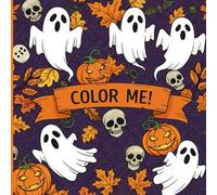 Color Me! Halloween: (Spooky Images of Witches, Ghosts, Haunted Houses, and More - With Quotes!) (Keepsake Coloring Books)