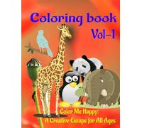Color Me Happy: A Coloring Book for All Ages (Volume 1)