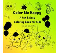 Color Me Happy A Coloring Book for Kids
