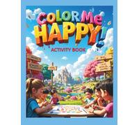 Color Me Happy! Activity Book: Fun, Cute, learning, Build Skills