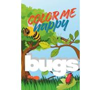 COLOR ME HAPPY: BUGS