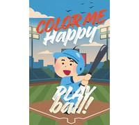 COLOR ME HAPPY: PLAY BALL!