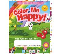 Color Me Happy: Preschoolers Learn To Trace and Color ABC | 123| Shape /Color Names | Days of the Week | Months of the Year