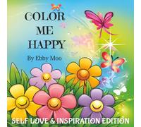 COLOR ME HAPPY - Self Love & Inspirational Edition for Adults & Teens