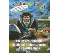 Color me Happy: The Dyslexic Chimps Emotional Wellness Journal & Coloring Book: Sports-Inspired Art, Stress Relief, Mindfulness & Creative Expression for ADHD, Anxiety & Burnout - A Chimp Chimp