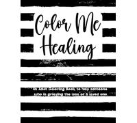 Color Me Healing An Adult Coloring Book