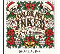 Color Me Inked For Christmas: A Christmas Tattoo Flash Coloring Book