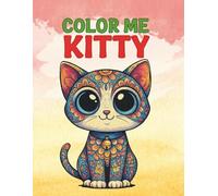 Color Me Kitty: Big-Eyed Cat Coloring Book for All Ages