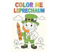 Color Me Leprechaun: Coloring Book