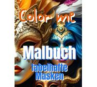 Color me, Malbuch Fabelhafte Masken