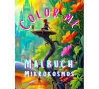 Color me, Malbuch Mikrokosmos