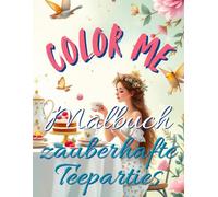 Color me, Malbuch "Zauberhafte Teeparties"