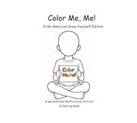 Color Me, Me!: Irish American Draw Yourself Edition